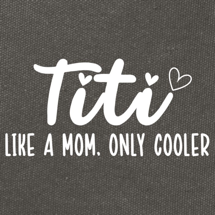 Titi Like A Mom Only Cooler Titi Aunt Titi Auntie Gift Cotton Canvas Backpack