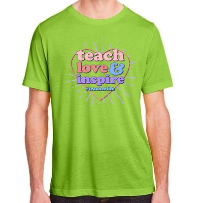 Teach Love And Inspire #Teacher Life Adult ChromaSoft Performance T-Shirt