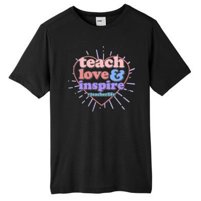 Teach Love And Inspire #Teacher Life Tall Fusion ChromaSoft Performance T-Shirt