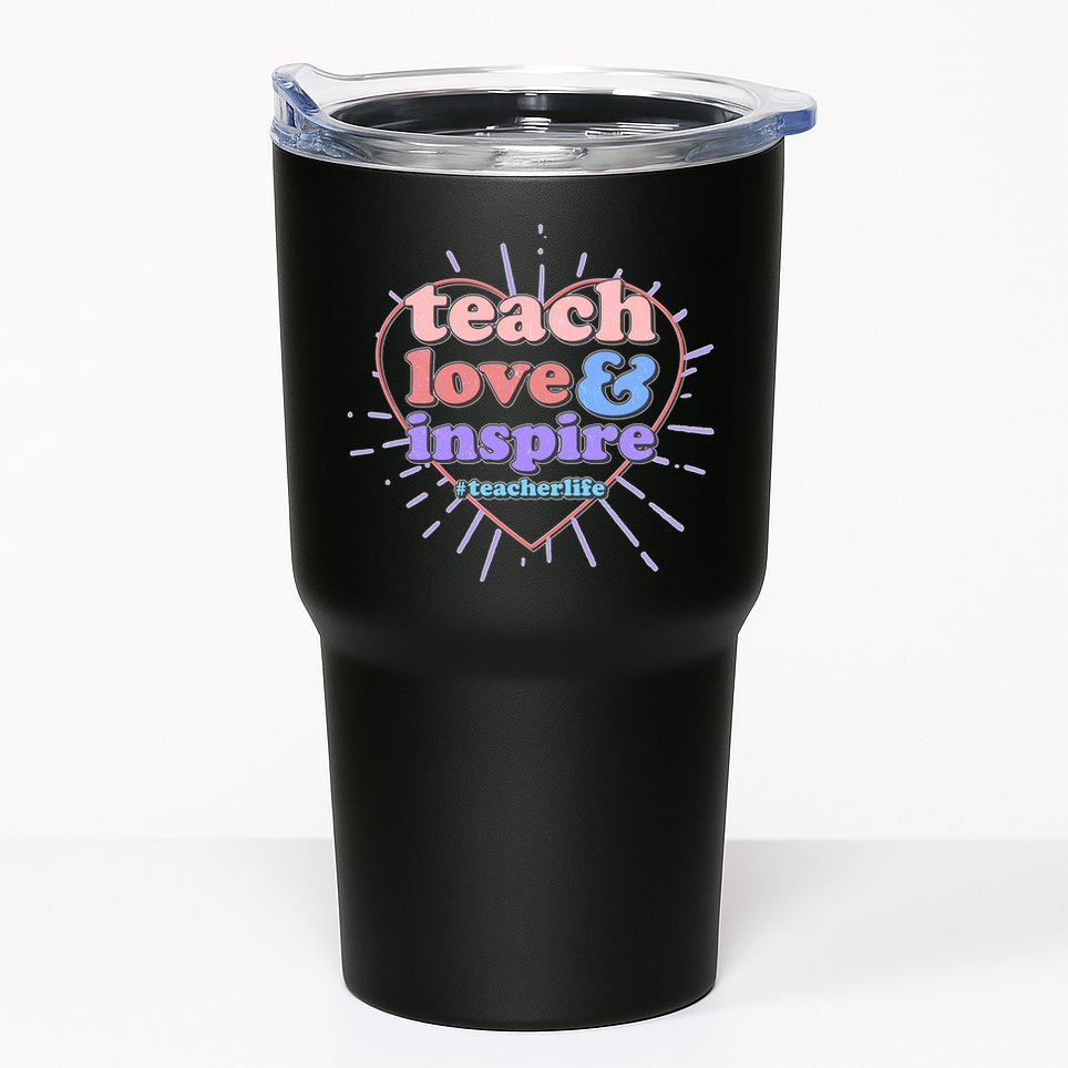 Teach Love And Inspire #Teacher Life Tumbler