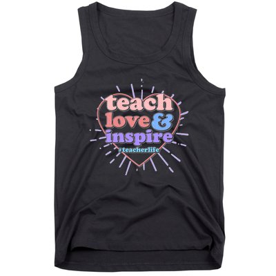 Teach Love And Inspire #Teacher Life Tank Top