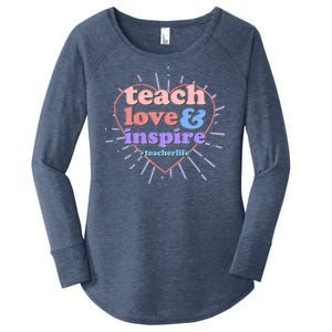 Teach Love And Inspire #Teacher Life Women's Perfect Tri Tunic Long Sleeve Shirt