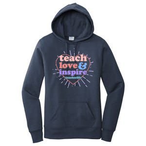 Teach Love And Inspire #Teacher Life Women's Pullover Hoodie