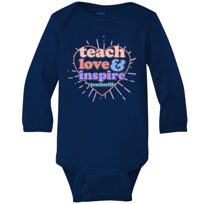 Teach Love And Inspire #Teacher Life Baby Long Sleeve Bodysuit