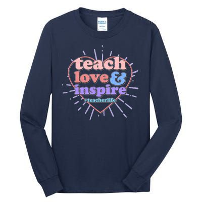 Teach Love And Inspire #Teacher Life Tall Long Sleeve T-Shirt