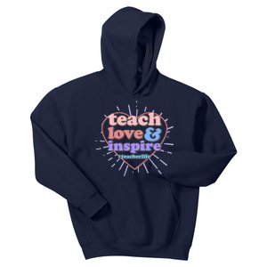 Teach Love And Inspire #Teacher Life Kids Hoodie