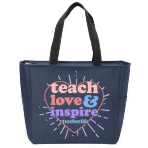 Teach Love And Inspire #Teacher Life Zip Tote Bag