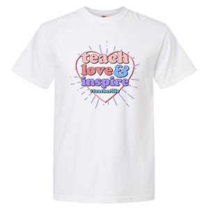 Teach Love And Inspire #Teacher Life Garment-Dyed Heavyweight T-Shirt