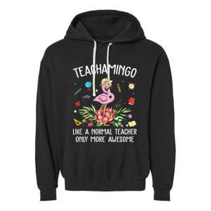 Teachamingo Like a Normal Teacher Flamingo Garment-Dyed Fleece Hoodie