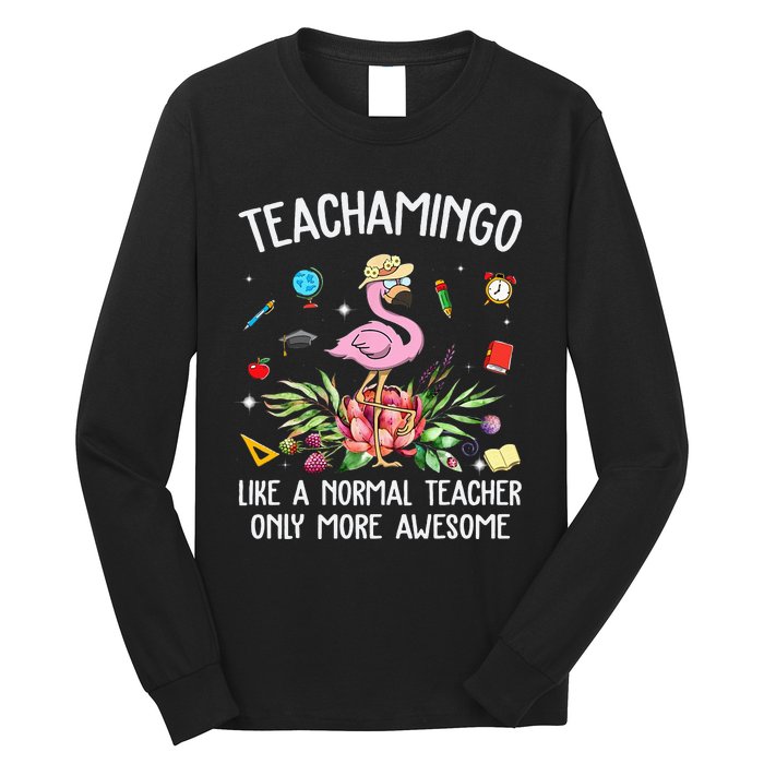 Teachamingo Like a Normal Teacher Flamingo Long Sleeve Shirt