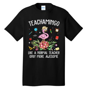 Teachamingo Like a Normal Teacher Flamingo Tall T-Shirt