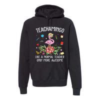 Teachamingo Like a Normal Teacher Flamingo Premium Hoodie