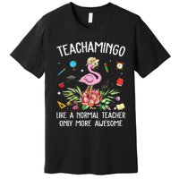 Teachamingo Like a Normal Teacher Flamingo Premium T-Shirt