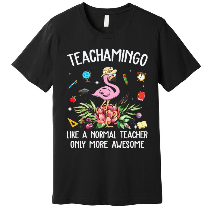 Teachamingo Like a Normal Teacher Flamingo Premium T-Shirt