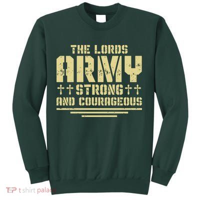 The Lords Army Strong And Courageous Jesus Christ Sweatshirt