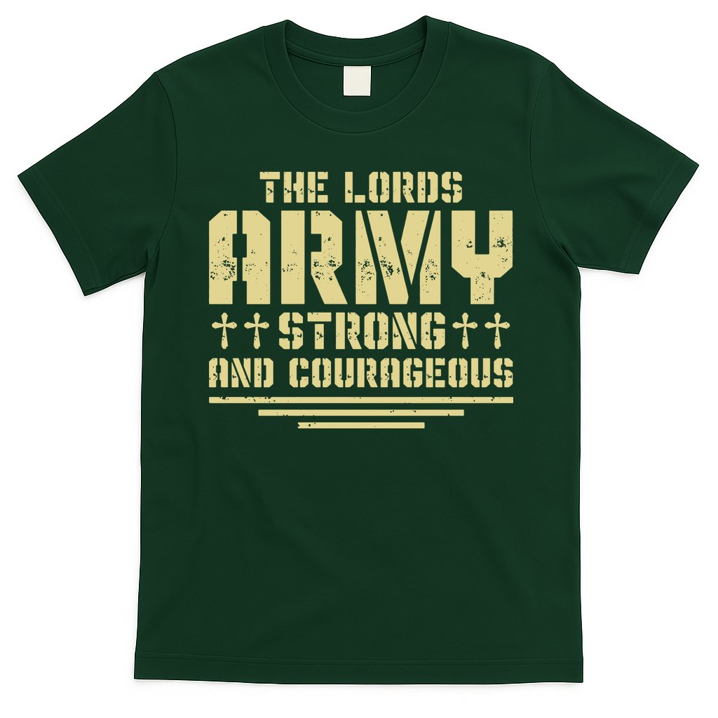 The Lords Army Strong And Courageous Jesus Christ T-Shirt