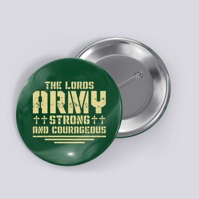 The Lords Army Strong And Courageous Jesus Christ Button