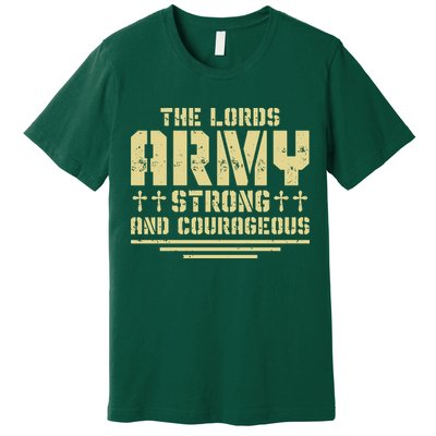 The Lords Army Strong And Courageous Jesus Christ Premium T-Shirt