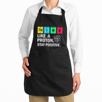 Think Like A Proton Stay Positive Funny Science Apron