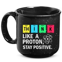 Think Like A Proton Stay Positive Funny Science 15oz Campfire Ceramic Mug