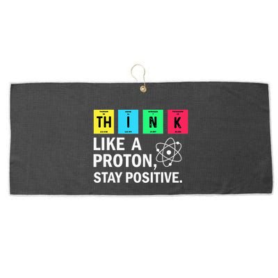 Think Like A Proton Stay Positive Funny Science Large Microfiber Waffle Golf Towel