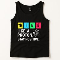 Think Like A Proton Stay Positive Funny Science Tank Top