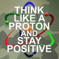 Think Like A Proton And Stay Positive Science Legacy Tie Dye Trucker Hat