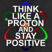 Think Like A Proton And Stay Positive Science 25L Jumbo Tote