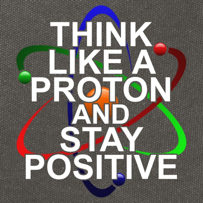 Think Like A Proton And Stay Positive Science Cotton Canvas Backpack