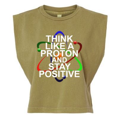 Think Like A Proton And Stay Positive Science Garment-Dyed Women's Muscle Tee