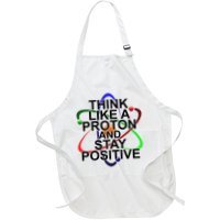 Think Like A Proton And Stay Positive Science Apron