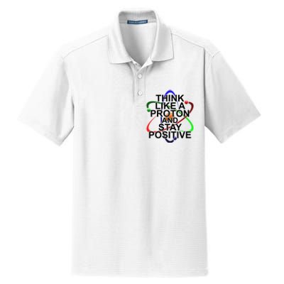 Think Like A Proton And Stay Positive Science Dry Zone Grid Polo