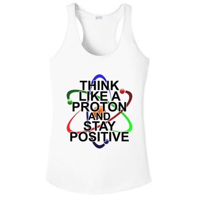 Think Like A Proton And Stay Positive Science Ladies PosiCharge Competitor Racerback Tank