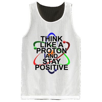 Think Like A Proton And Stay Positive Science Mesh Reversible Basketball Jersey Tank