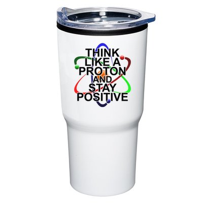 Think Like A Proton And Stay Positive Science Tumbler