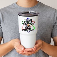 Think Like A Proton And Stay Positive Science Tumbler