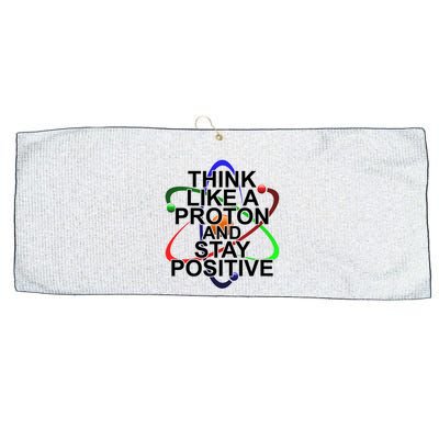 Think Like A Proton And Stay Positive Science Large Microfiber Waffle Golf Towel