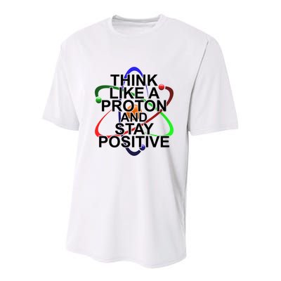 Think Like A Proton And Stay Positive Science Youth Performance Sprint T-Shirt