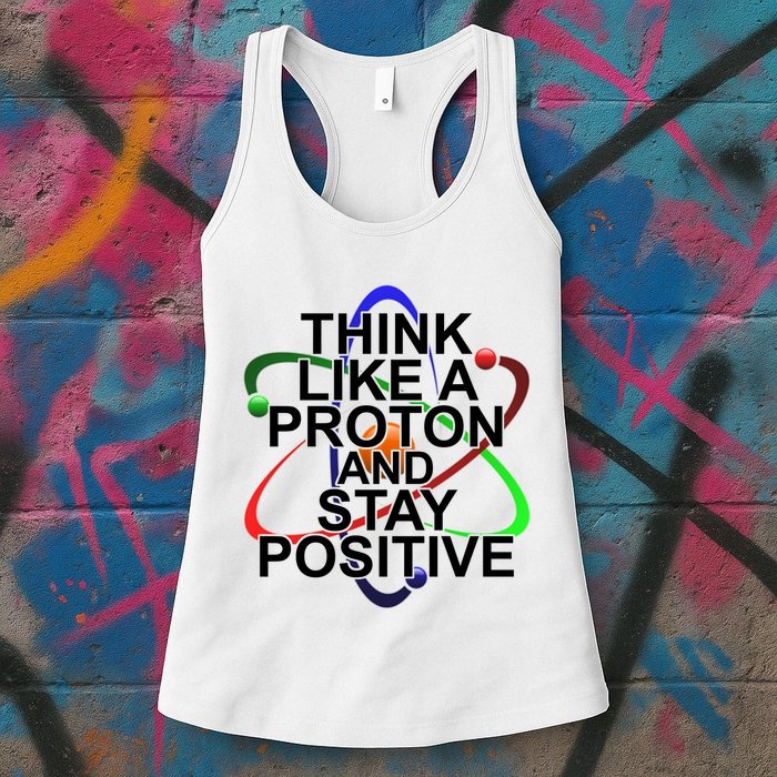 Think Like A Proton And Stay Positive Science Womens Tank Top