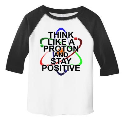 Think Like A Proton And Stay Positive Science Toddler Fine Jersey T-Shirt