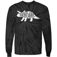 Teachersaurus Like A Normal Teacher Awesome Dinosaur Teacher Tie-Dye Long Sleeve Shirt