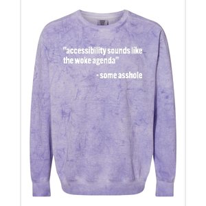 Todd Libby Accessibility Sounds Like The Woke Agenda Some Asshole Colorblast Crewneck Sweatshirt