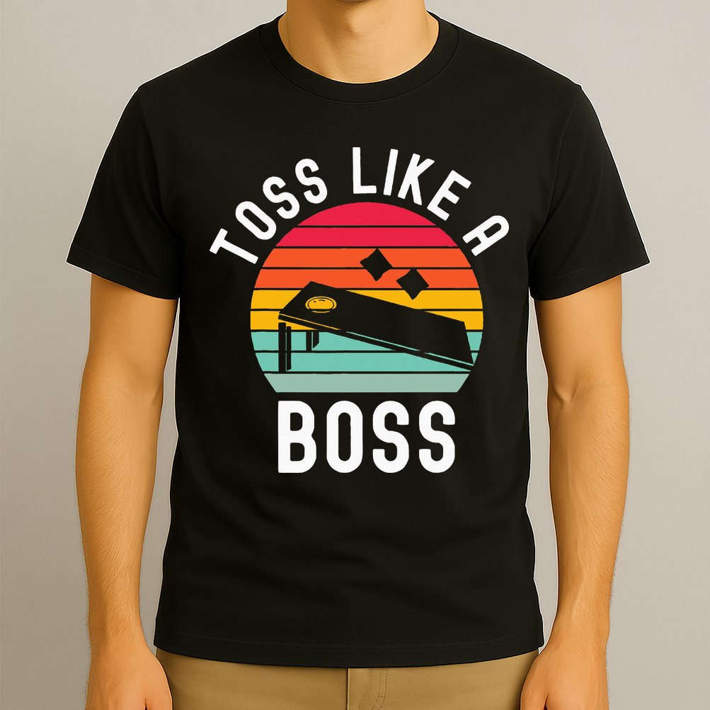 Toss Like A Boss Bean Bag Player Funny Cornhole T-Shirt