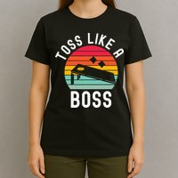 Toss Like A Boss Bean Bag Player Funny Cornhole T-Shirt