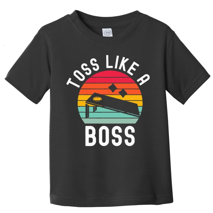 Toss Like A Boss Bean Bag Player Funny Cornhole Toddler T-Shirt
