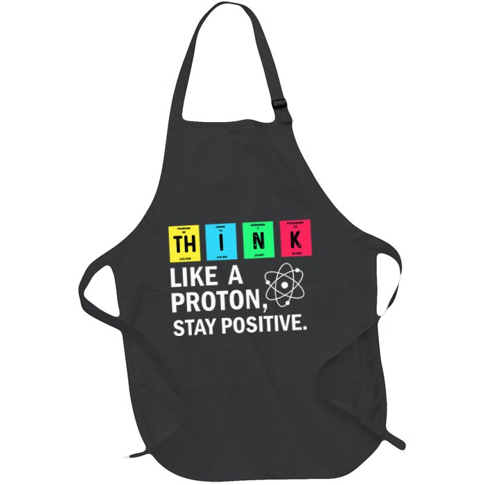 Think Like A Proton Stay Positive Funny Science Apron