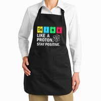Think Like A Proton Stay Positive Funny Science Apron