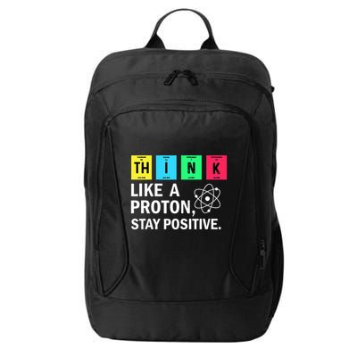 Think Like A Proton Stay Positive Funny Science City Backpack