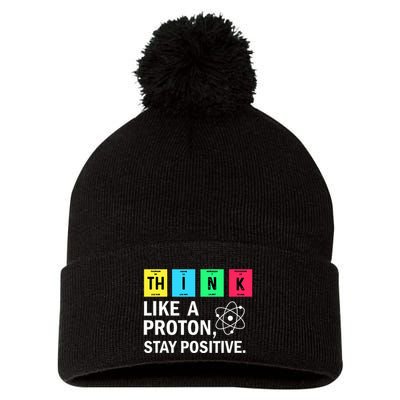 Think Like A Proton Stay Positive Funny Science Pom Pom 12in Knit Beanie