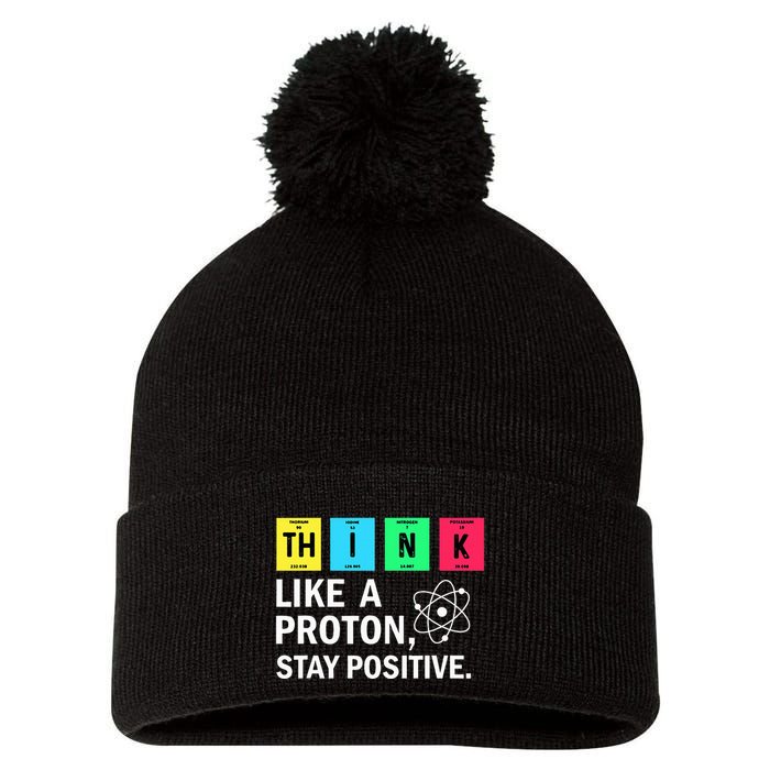 Think Like A Proton Stay Positive Funny Science Pom Pom 12in Knit Beanie
